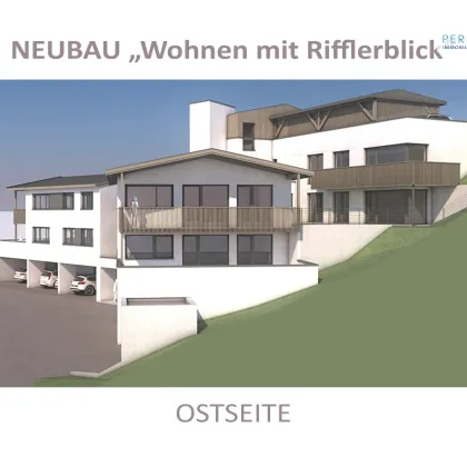 Neubau: Wohnen mit Rifflerblick - Gartenwohnung Top 6 - Bild 2