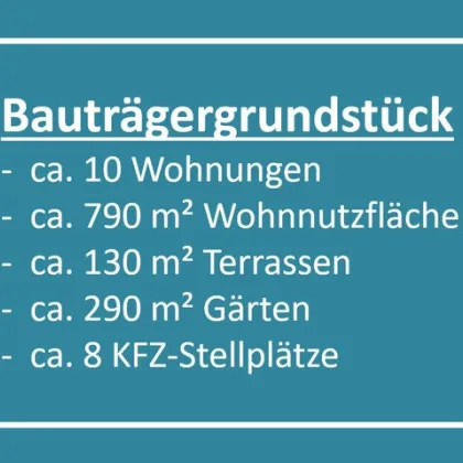 TOP LAGE - BAUTRÄGERGRUNDSTÜCK - FÜR 10 WOHNUNGEN - Bild 2