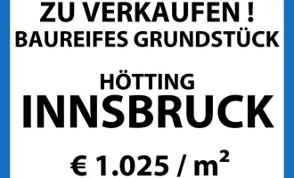 INNSBRUCK ! Schönes und ruhiges Grundstück zum Spitzenpreis !